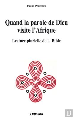 Bertrand.pt - Quand La Parole De Dieu Visite L'Afrique ; Lecture Plurielle De La Bible