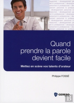 Bertrand.pt - Quand La Parole Devient Facile ; Mettez En Scène Vos Talents D'Orateur