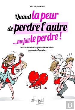 Bertrand.pt - Quand La Peur De Perdre L'Autre Me Le Fait Perdre