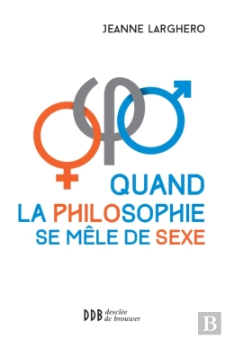 Bertrand.pt - Quand La Philosophie Se Mêle De Sexe