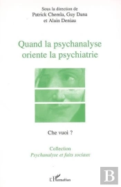 Quand La Psychanalyse Oriente La Psychiatrie