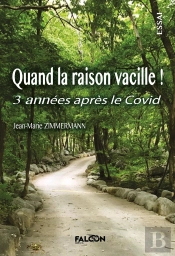 Quand La Raison Vacille ! : 3 Années Après Le Covid