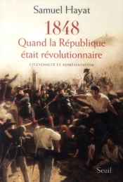 Quand La Republique Etait Revolutionnaire. Citoyennete Et Representation En 1848