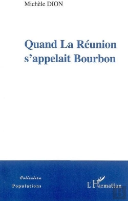 Bertrand.pt - Quand La Réunion S'Appelait Bourbon