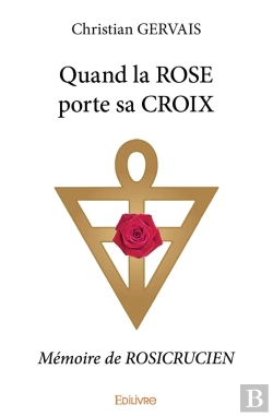 Bertrand.pt - Quand La Rose Porte Sa Croix : Mémoire De Rosicrucien