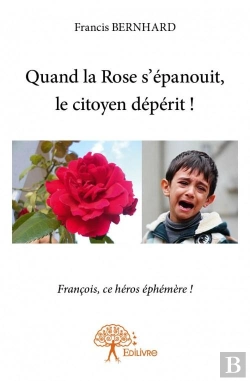 Bertrand.pt - Quand La Rose S'Epanouit, Le Citoyen Deperit ! - Tome Ii