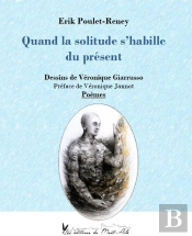 Quand La Solitude S'Habille Du Présent : Quand La Solitude S'Habille Du Présent