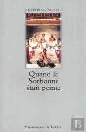 Quand La Sorbonne Etait Peinte