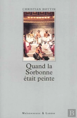 Bertrand.pt - Quand La Sorbonne Etait Peinte