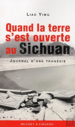 Bertrand.pt - Quand La Terre S'Est Ouverte Au Sichuan ; Journal D'Une Tragédie