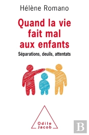 Quand La Vie Fait Mal Aux Enfants ; Séparations, Deuils, Attentats