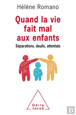 Bertrand.pt - Quand La Vie Fait Mal Aux Enfants ; Séparations, Deuils, Attentats