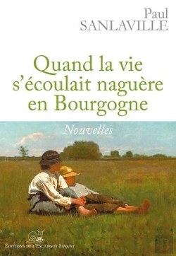 Bertrand.pt - Quand La Vie S'Ecoulait Naguere En Bourgogne