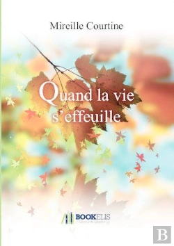 Bertrand.pt - Quand La Vie S'Effeuille