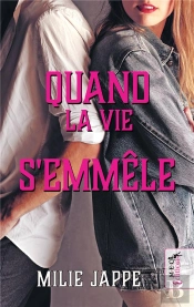 Quand La Vie S'Emmele