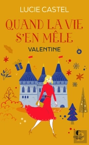 Quand La Vie S'En Mêle : Valentine