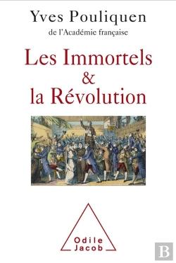 Bertrand.pt - Quand L'Academie Francaise Faillit Disparaitre - De La Revolution Francaise A L'Empire