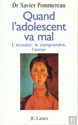 Bertrand.pt - Quand L'Adolescent Va Mal : L'Écouter, Le Comprendre, L'Aimer