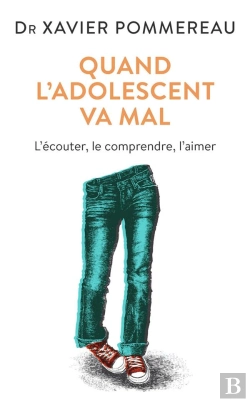 Bertrand.pt - Quand L'Adolescent Va Mal ; L'Écouter, Le Comprendre, L'Aimer