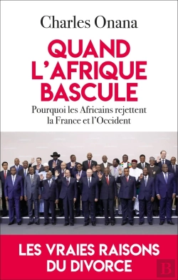 Bertrand.pt - Quand L'Afrique Bascule : Pourquoi Les Africains Rejettent La France Et L'Occident