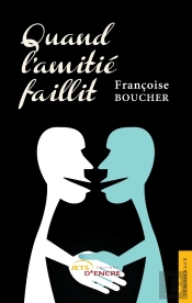 Quand L'Amitié Faillit