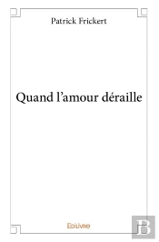 Quand L'Amour Déraille
