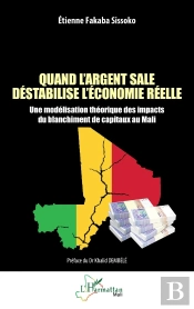 Quand L'Argent Sale Déstabilise L'Économie Réelle : Une Modélisation Théorique Des Impacts Du Blanchiment De Capitaux Au Mali