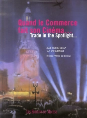 Quand Le Commerce Fait Son Cinéma ; Trade In The Spotlight...