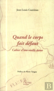 Quand Le Corps Fait Défaut ; Cahier D'Une Vieille Dame