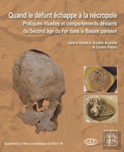 Quand Le Défunt Échappe À La Nécropole ; Pratiques Rituelles Et Comportements Deviants Au Second Âge