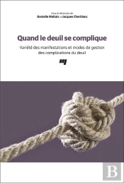 Quand Le Deuil Se Complique ; Variété Des Manifestations Et Modes De Gestion Des Complications Du Deuil
