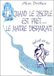 Quand Le Disciple Est Pret, Le Maitre Disparait