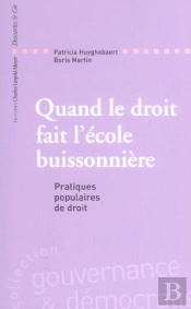 Quand Le Droit Fait L'Ecole Buisnnoniere ; Pratiques Populaires Du Droit
