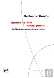 Quand Le Film Nous Parle ; Rhétorique, Cinéma, Télévision