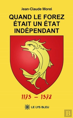 Bertrand.pt - Quand Le Forez Était Un État Indépendant 1173 - 1372