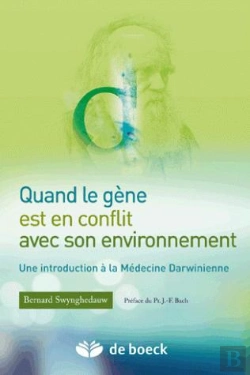 Bertrand.pt - Quand Le Gène Est En Conflit Avec Son Environnement : Introduction À La Médecine Darwinienne