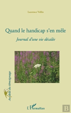 Bertrand.pt - Quand Le Handicap S'En Mêle ; Journal D'Une Vie Décalée