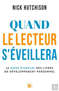 Bertrand.pt - Quand Le Lecteur S'Éveillera : Le Mode D'Emploi Des Livres De Développement Personnel