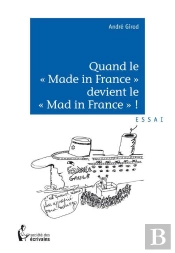 Quand Le 'Made In France' Devient Le 'Mad In France' ?