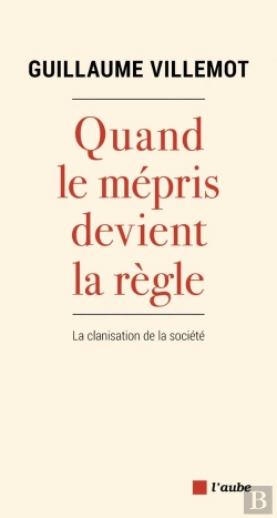 Bertrand.pt - Quand Le Mépris Devient La Règle : La Clanisation De La Société