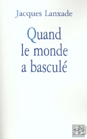 Quand Le Monde A Bascule
