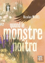 Quand Le Monstre Naîtra