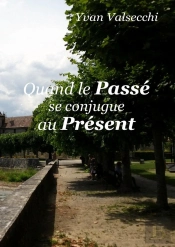 Quand Le Passe Se Conjugue Au Present
