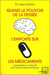 Quand Le Pouvoir De La Pensee L'Emporte Sur La Medecine