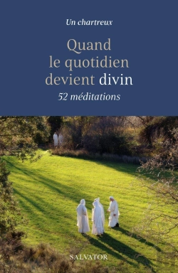 Bertrand.pt - Quand Le Quotidien Devient Divin : 52 Méditations
