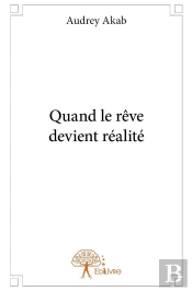 Quand Le Rêve Devient Réalité