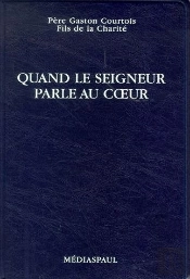Quand Le Seigneur Parle Au Coeur