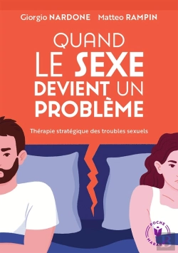 Bertrand.pt - Quand Le Sexe Devient Un Problème : Thérapie Stratégique Des Troubles Sexuels