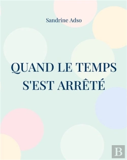 Bertrand.pt - Quand Le Temps S Est Arrete