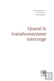 Quand Le Transhumanisme Interroge